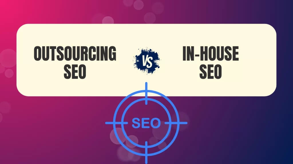 outsourcing seo vs in-house seo