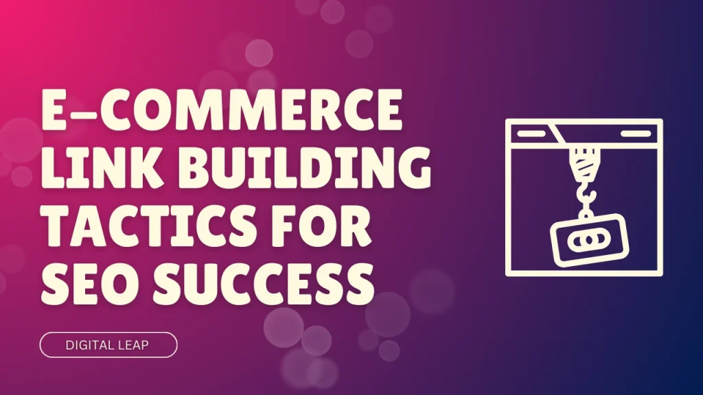 E-commerce Link Building Tactics for SEO Success