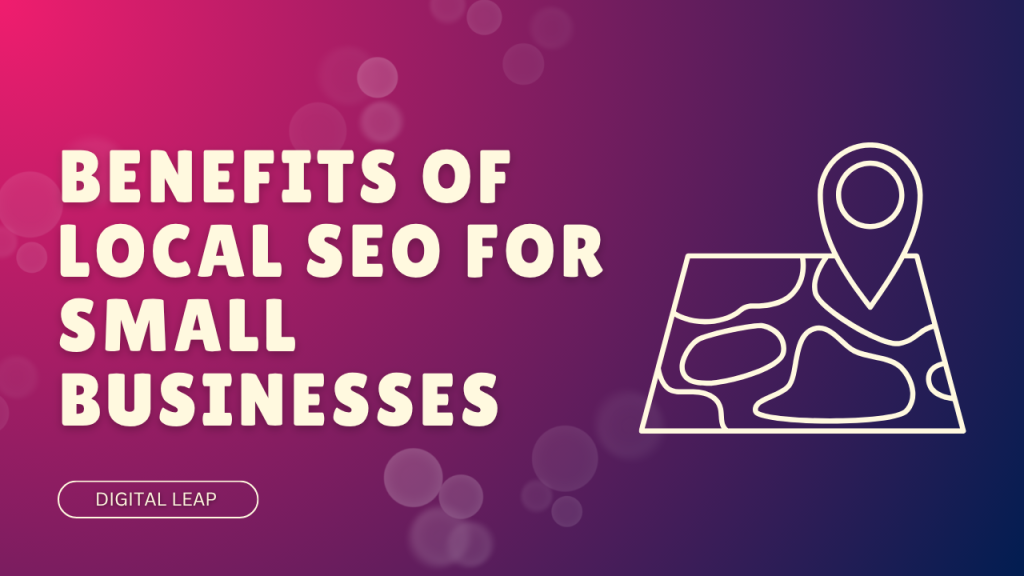 Benefits of Local SEO for Small Businesses