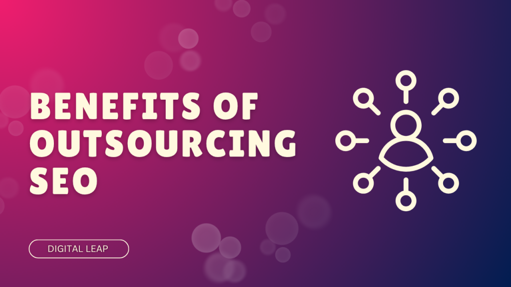 Benefits of Outsourcing SEO