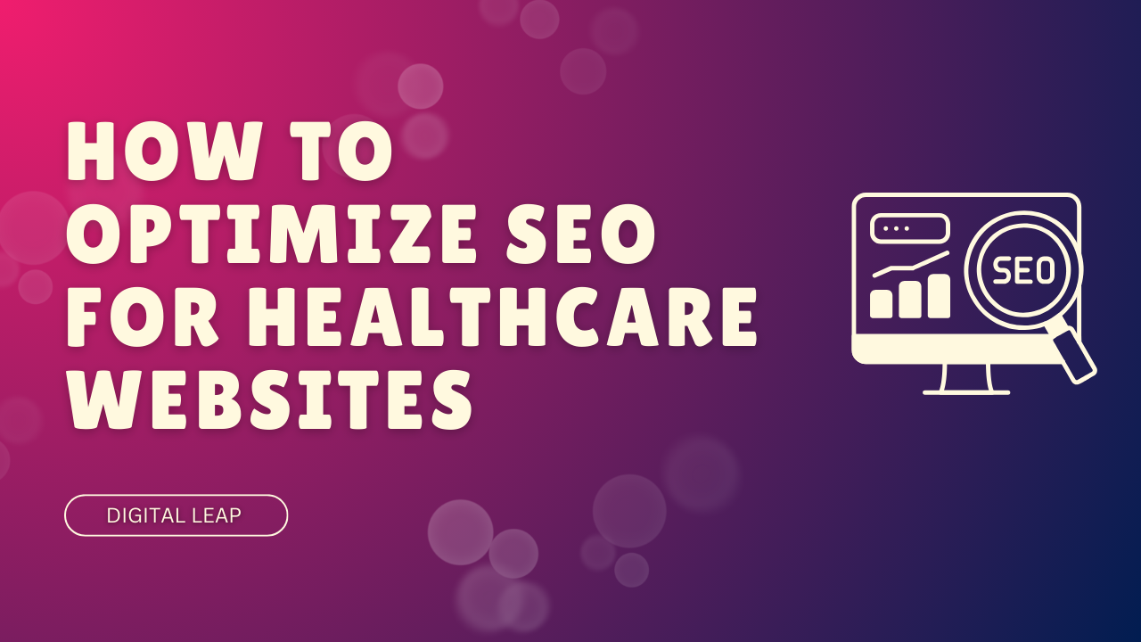 How to Optimize SEO for Healthcare Websites