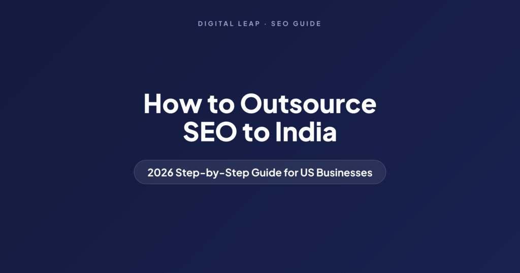 How to outsource SEO to India — 2026 step-by-step guide