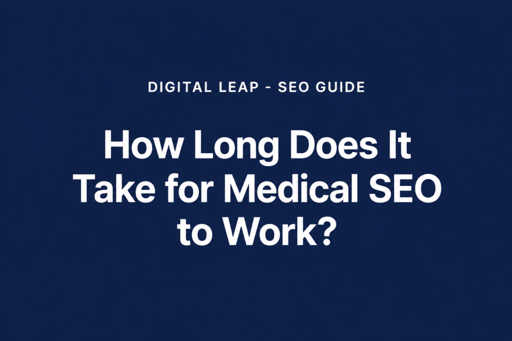 How Long Does It Take for Medical SEO to Work