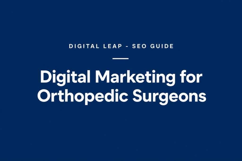 digital marketing for orthopedic surgeons